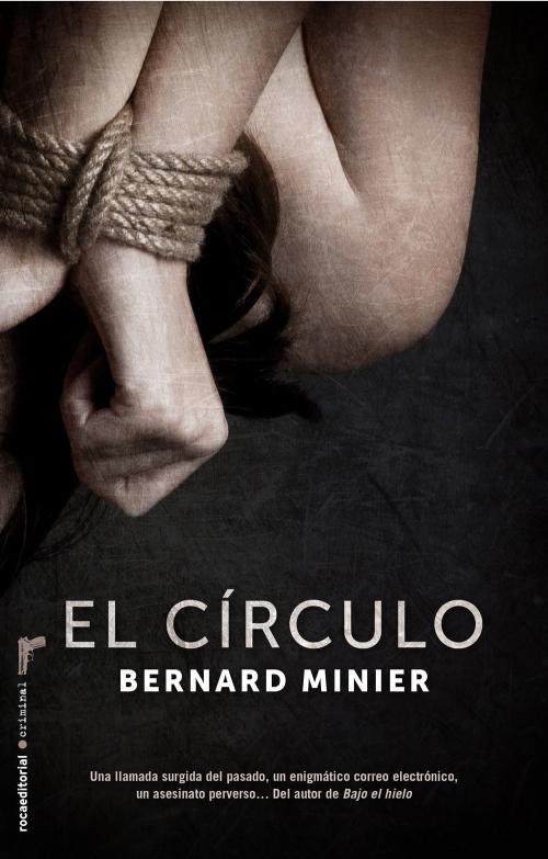 El Círculo - Bernard Minier