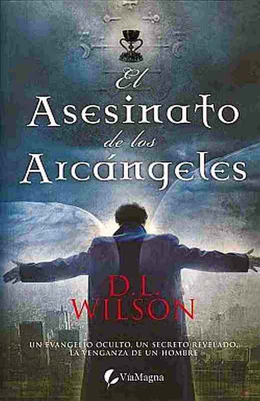 El asesinato de los Arcángeles - D. L. Wilson