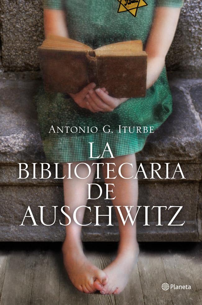 La Bibliotecaria de Auschwitz - Antonio G. Iturbe