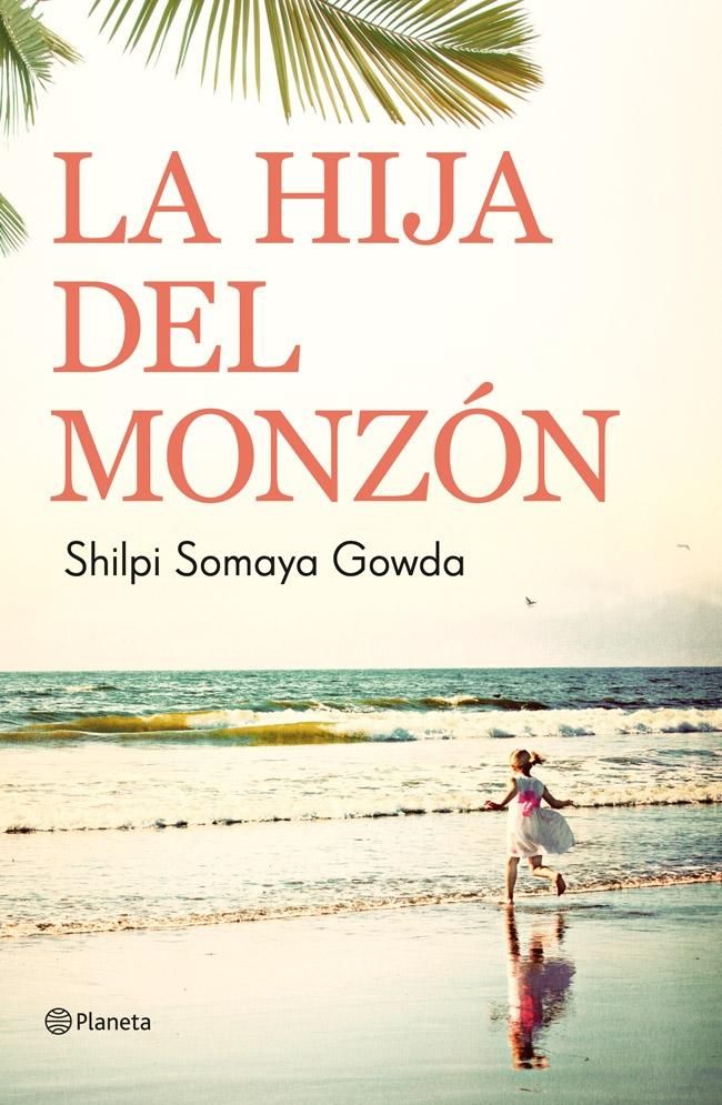 La hija del Monzón - Shilpi Somaya Gowda