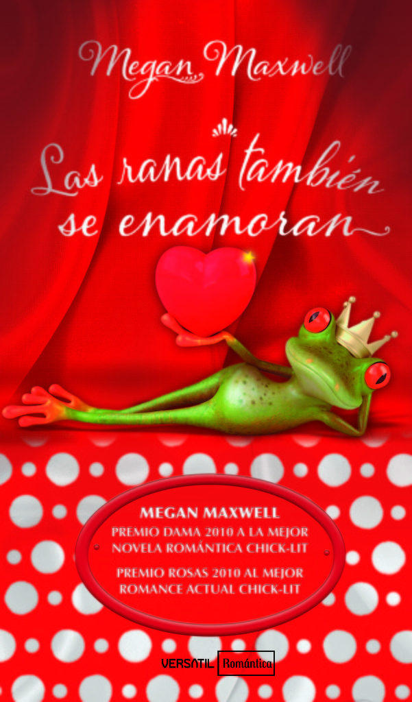 Las ranas también se enamoran - Megan Maxwell